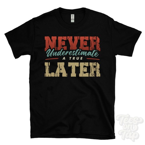 Never underestimate true - a,