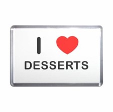 Desserts I Love Heart Plastic Fridge Magnet (S, M, L, XL)