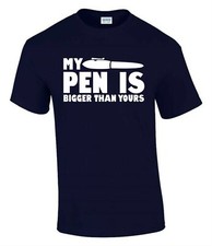 My Pen Is Bigger Than Yours Boyfriend Husband Funny Rude Men’s T-Shirt T0082