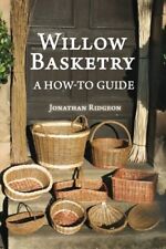 Willow Basketry: A How-To