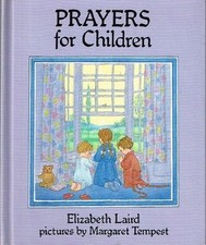Prayers for Children By Elizabeth Laird, Margaret Tempest
