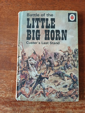 Ladybird Book Series 707 Battle of the Little Big Horn 1st Edition.