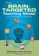 The Brain-Targeted Teaching Model for 21st-Century... - Hardiman, Mariale M.