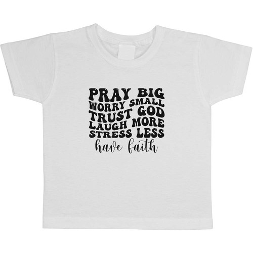 Pray big worry - big,, small'