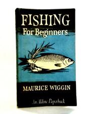 Fishing for Beginners (Maurice Wiggin - 1962) (ID:09175)