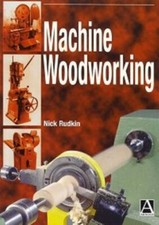 Machine Woodworking-Nick