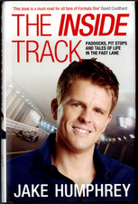 Inside Track - Paddocks, Pit Stops & Life in Formula 1 ; by Jake Humphrey HC