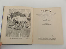 1943 BETTY 1st Ed. by FRANCES PITT Being the Story of Elizabeth at Brierley Farm