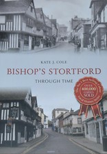 BISHOPS STORTFORD THROUGH TIME