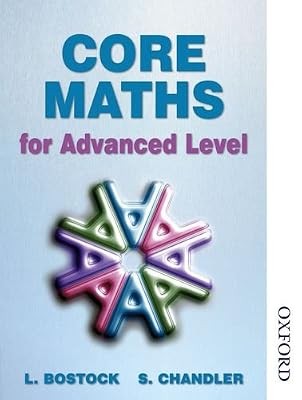 Core maths for - for, advanced
