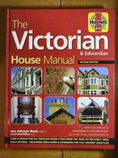 Victorian House Manual (2nd Edition) : How They Were Built, Improvements and...