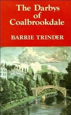 The Darbys of Coalbrookdale [Illustrated] - Trinder, Barrie