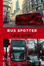 Bus Spotter Log Book 120 Page