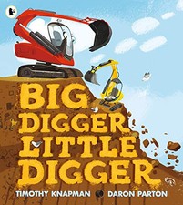 Big Digger Little Digger: 1 by Knapman, Timothy Book The Cheap Fast Free Post