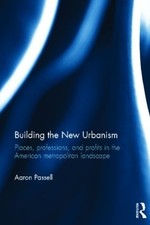 Building the New Urbanism -