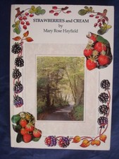 Strawberries and Cream, Hayfield, Mary Rose