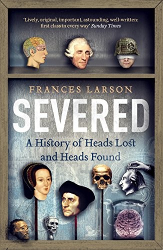 Severed history of heads - history,