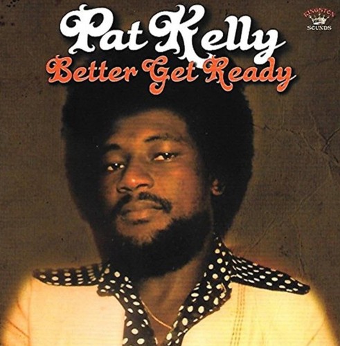 Pat kelly better - pat,