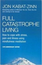Full catastrophe living how - full,