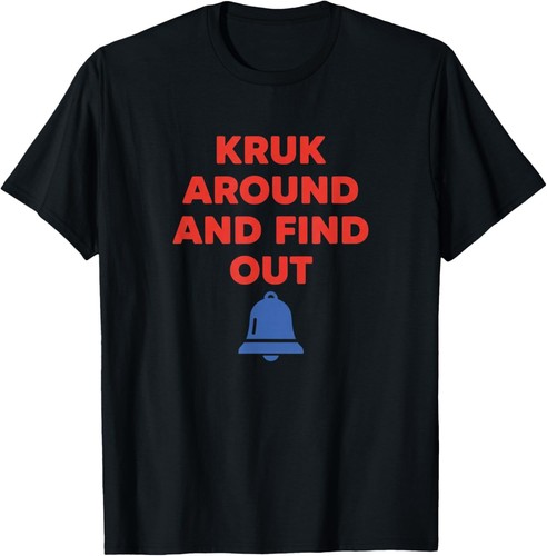 Kruk around and find out - kruk,