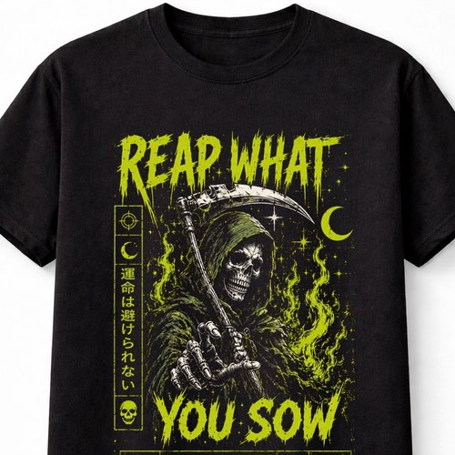 Reap what you sow - you, grim