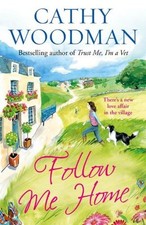 Follow Me Home: (Talyton St George) (Talyton St George 8) By Cathy Woodman