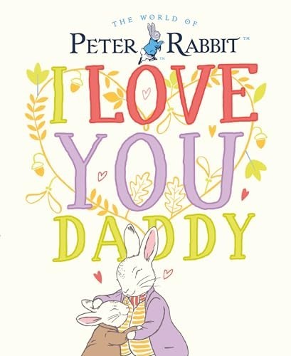 Peter rabbit love you daddy - i,