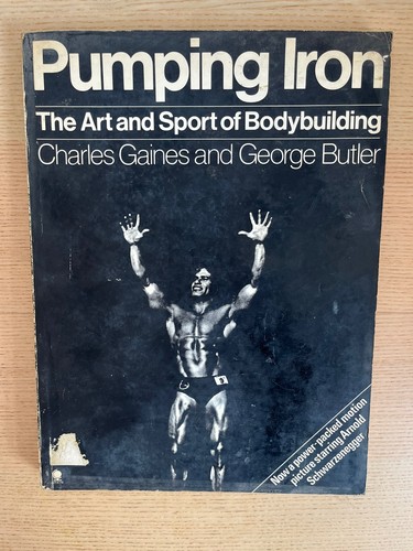 Pumping iron the art sport - &,