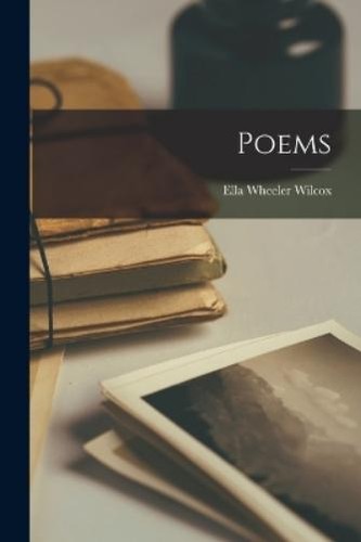 Ella wheeler wilcox - ella,