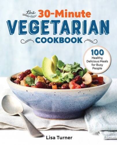 The minute vegetarian - the, 30-minute