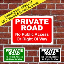 Private Road no public access or right of way sign Waterproof Custom made 9590 