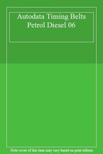 Autodata Timing Belts Petrol Diesel 06.