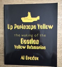 Up Periscope Yellow: The Making of the Beatles' Yellow Submarine by Brodax