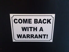 FUNNY DOOR SIGN COME BACK WITH