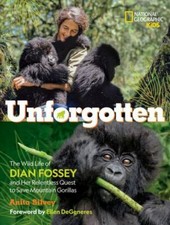 Unforgotten : The Wild Life of