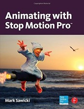 Animating with Stop Motion Pro - Sawicki, Mark