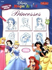 How to Draw Princesses (Disney and Disney Pixar Magic Artist Le .9781560106999