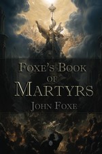 Foxes Book of Martyrs