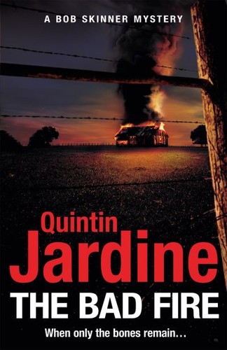 Quintin jardine the bad - jardine.:, fire
