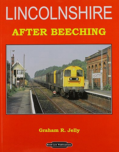 Lincolnshire after beeching - lincolnshire,