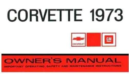 1973 corvette stingray owner - corvette, owner's