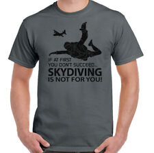 Skydiving T-Shirt If At First... Skydive Mens Funny Free Fall Parachute Regiment