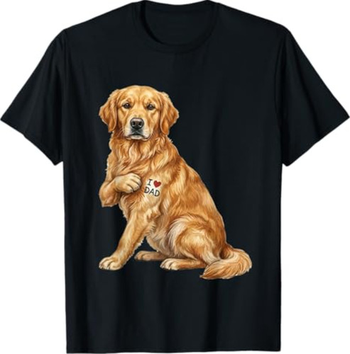 Golden retriever love dad - i,