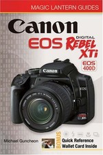 Canon EOS Rebel XTi (Magic Lantern Guide) (... by Guncheon, Michael A. Paperback