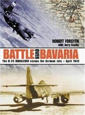 Battle Over Bavaria: B-26 Marauder Ve..., Scutts, Jerry