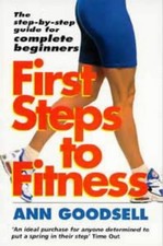 First Steps to Fitness, Goodsell, Anne, Used; Good Book