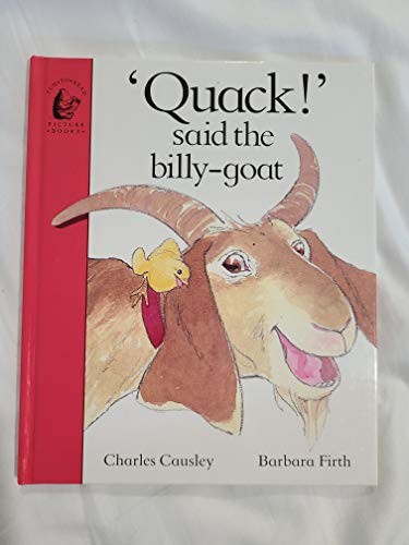 Quack said the billy goat - ",