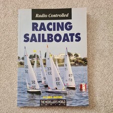 RADIO CONTROLLED RACING SAILBOATS By Chris Jackson *Excellent Condition*