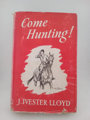 Come hunting ivester - come,