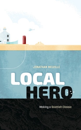 Local hero making scottish - making, a